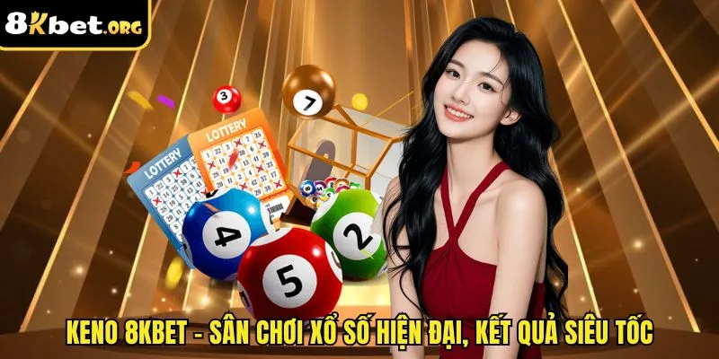 Keno ku88 – Trò Chơi Dễ Chơi Dễ Trúng, Thu Hút Người Mới 2025