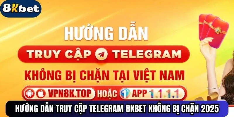 Hướng Dẫn Truy Cập Telegram ku88 Không Bị Chặn 2025